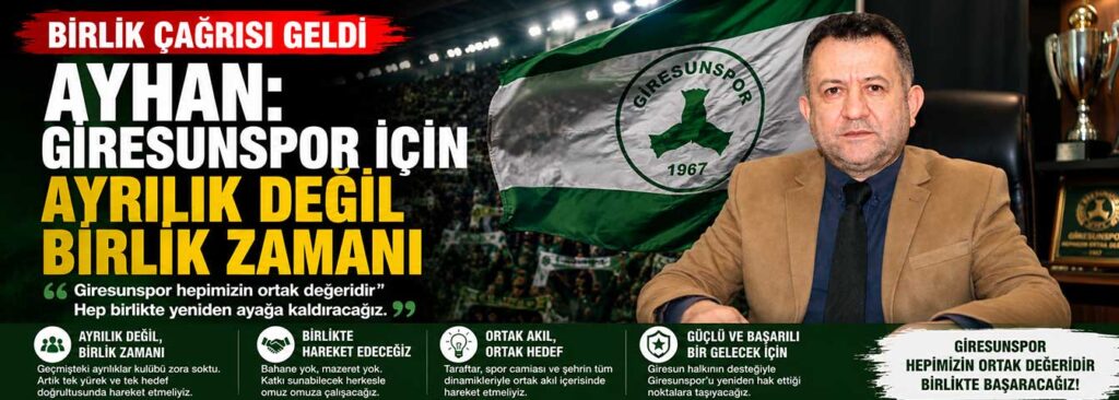 Ayhan: Giresunspor için ayrılık değil birlik zamanı