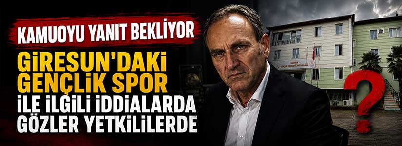 Giresun’daki Gençlik Spor ile ilgili iddialarda gözler yetkililerde