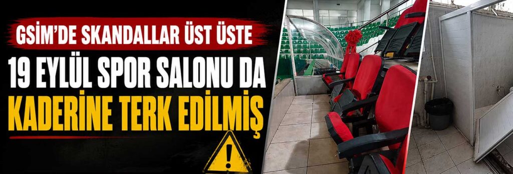 19 Eylül Spor Salonu da kaderine terk edilmiş