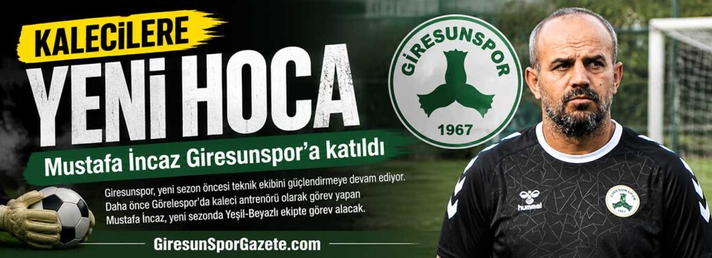 Mustafa İncaz Giresunspor’a katıldı